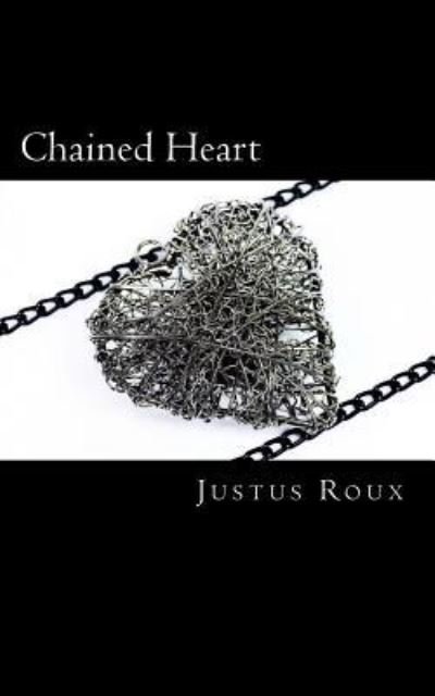 Cover for Justus Roux · Chained Heart (Paperback Book) (2014)