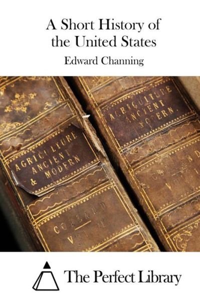Cover for Edward Channing · A Short History of the United States (Paperback Book) (2015)