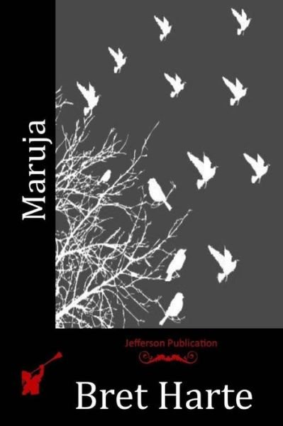 Cover for Bret Harte · Maruja (Paperback Book) (2015)