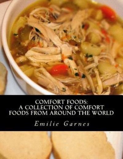 Cover for Emilie Garnes · Comfort Foods (Paperback Book) (2015)