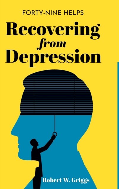 Cover for Robert W. Griggs · Recovering from Depression (Book) (2019)