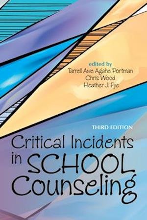 Cover for Tarrell Awe Agahe Portman · Critical Incidents in School Counseling (Book) (2019)