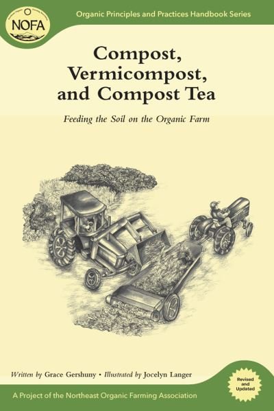 Cover for Grace Gershuny · Compost, vermicompost, and compost tea (Book) [Rev. and updated. edition] (2011)