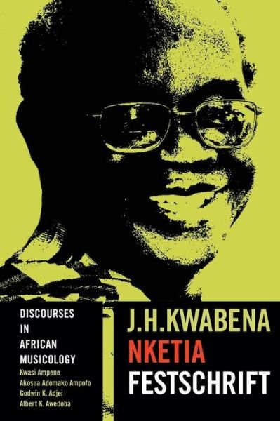 Cover for Kwasi Ampene · Discourses in African Musicology: J.H. Kwabena Nketia Festschrift (Paperback Book) (2015)