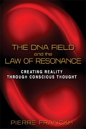 Cover for Pierre Franckh · The DNA Field and the Law of Resonance: Creating Reality through Conscious Thought (Paperback Book) (2014)