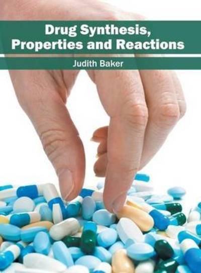 Cover for Professor of Philosophy Judith Baker · Drug Synthesis, Properties and Reactions (Hardcover Book) (2016)