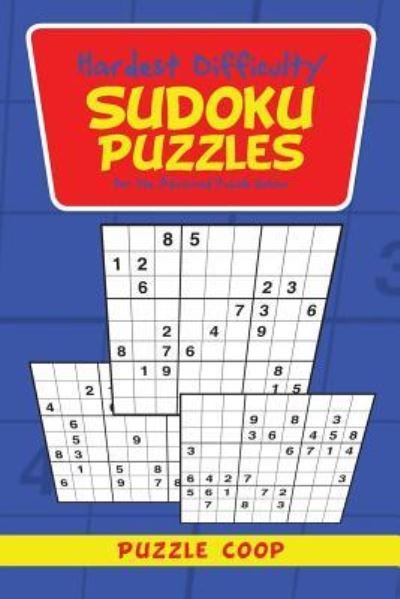 Cover for Puzzle Coop · Hardest Difficulty Sudoku Puzzles for the Advanced Puzzle Solver (Paperback Book) (2016)