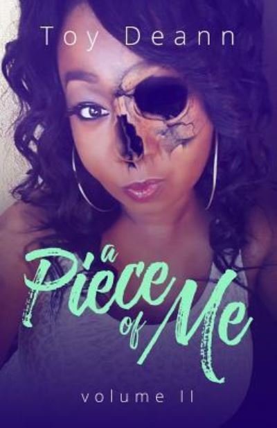 Cover for Toy Deann · A Piece of Me: Volume II (Paperback Book) (2018)
