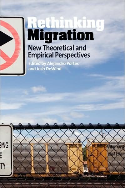 Cover for Alejandro Portes · Rethinking Migration: New Theoretical and Empirical Perspectives (Hardcover Book) (2007)