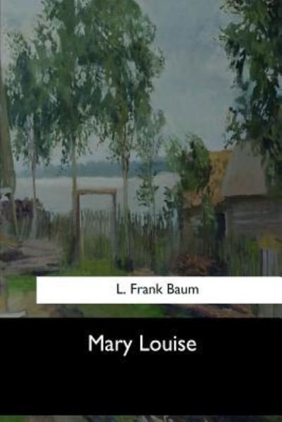Cover for L Frank Baum · Mary Louise (Paperback Book) (2017)