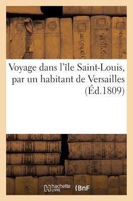 Cover for Impr De Cellot · Voyage Dans l'Ile Saint-Louis, Par Un Habitant de Versailles (Paperback Book) (2016)