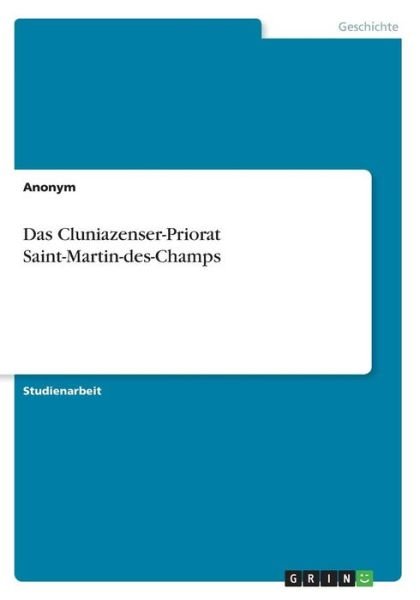 Cover for Anonym · Das Cluniazenser-Priorat Saint-M (Book) (2016)
