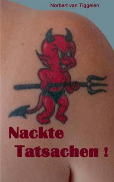 Cover for Norbert Van Tiggelen · Nackte Tatsachen (Paperback Book) [German edition] (2014)