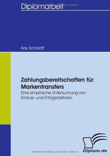Cover for Kay Schlaaff · Zahlungsbereitschaften Für Markentransfers: Eine Empirische Untersuchung Von Einfluss- Und Erfolgsfaktoren (Paperback Book) [German edition] (2007)