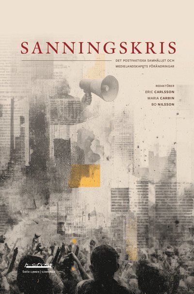 Cover for Sanningskris : det postfaktiska samhället och medielandskapets förändringar (Paperback Book)
