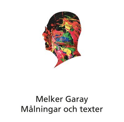 Cover for Melker Garay · Målningar och texter (Hardcover Book) (2018)