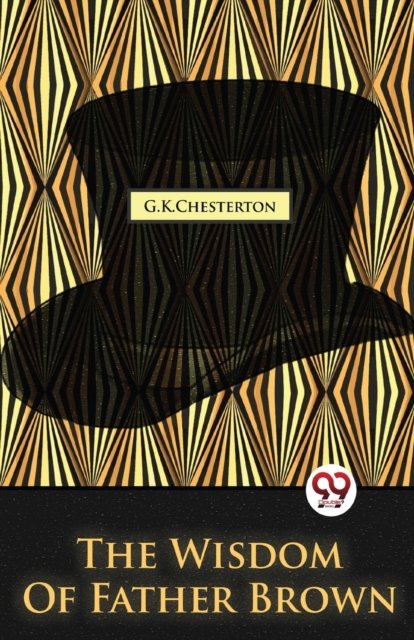 Cover for G.K. Chesterton · The Wisdom of Father Brown (Paperback Book) (2023)