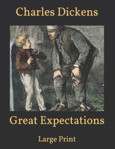 Cover for Charles Dickens · Great Expectations: Large Print (Paperback Book) (2020)