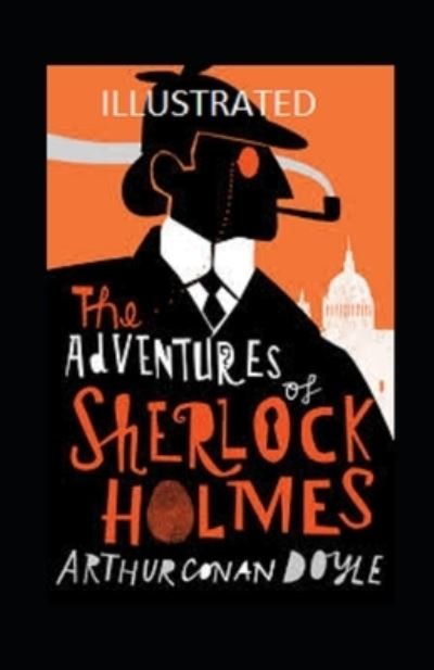 Cover for Sir Arthur Conan Doyle · The Adventures of Sherlock Holmes Illustrated (Paperback Book) (2021)