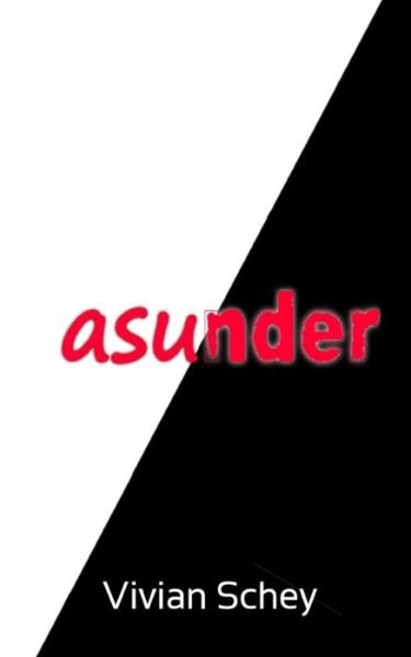 Cover for Vivian Schey · Asunder (Paperback Book) (2021)