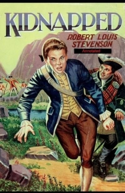 Cover for Robert Louis Stevenson · Kidnapped Annotated (Paperback Book) (2021)