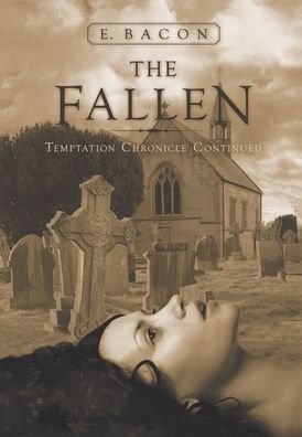 The Fallen - E Bacon - 图书 - iUniverse - 9781663228475 - 2014年7月21日