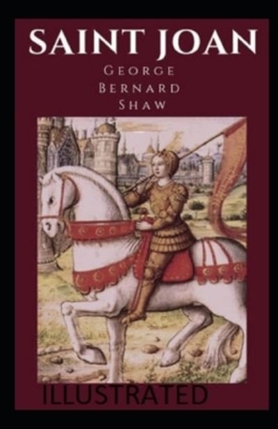 Cover for George Bernard Shaw · Saint Joan Illustrated (Paperback Book) (2020)