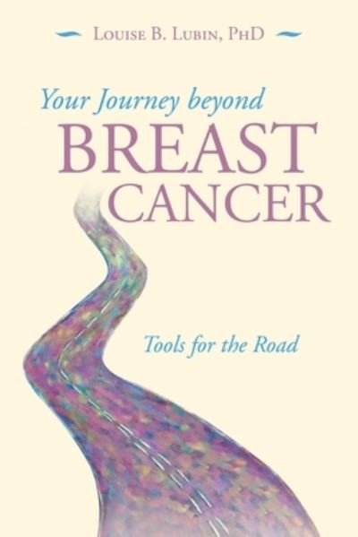 Cover for Louise B Lubin · Your Journey Beyond Breast Cancer (Paperback Book) (2021)