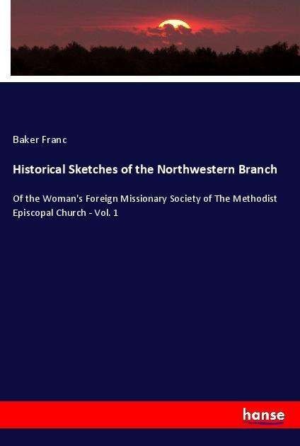 Cover for Franc · Historical Sketches of the Northw (Book)