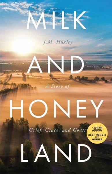 Cover for J M Huxley · Milk and Honey Land (Paperback Book) (2019)