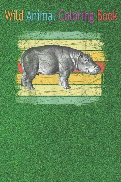Cover for Green Forest · Wild Animal Coloring Book (Paperback Book) (2020)