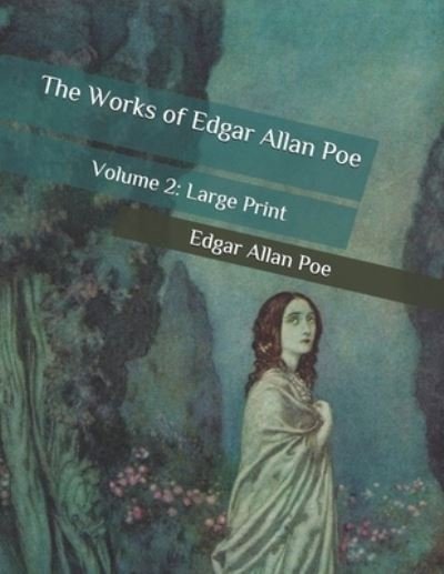 Cover for Edgar Allan Poe · The Works of Edgar Allan Poe: Volume 2: Large Print (Paperback Book) (2020)