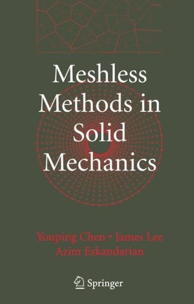 Meshless Methods in Solid Mechanics - Youping Chen - 图书 - Springer-Verlag New York Inc. - 9781441921482 - 2010年10月29日