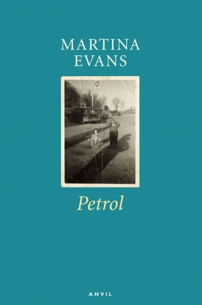 Petrol - Martina Evans - 图书 - Carcanet Press Ltd - 9780856464485 - 2013年5月1日
