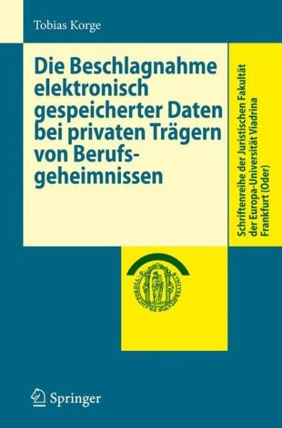 Cover for Tobias Korge · Die Beschlagnahme Elektronisch Gespeicherter Daten Bei Privaten Tragern Von Berufsgeheimnissen (Paperback Book) [2009 edition] (2009)
