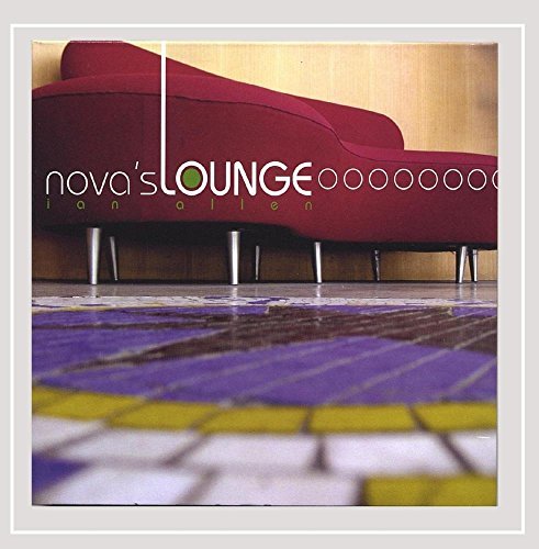 Cover for Ian Allen · Nova's Lounge (CD) (2005)