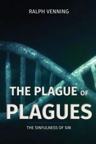 Cover for Ralph Venning · The Plague of Plagues (Paperback Book) (2017)