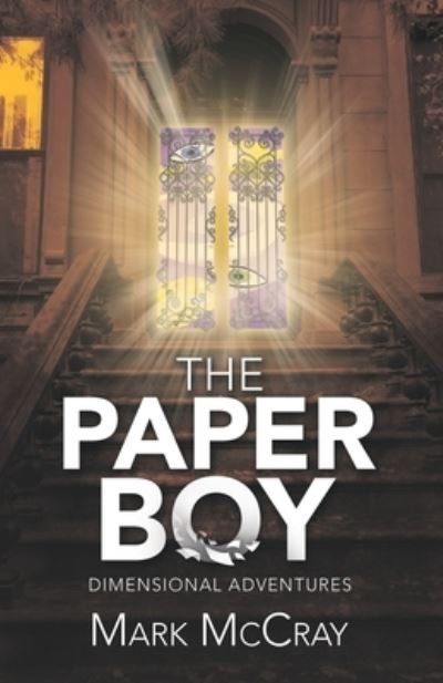 The Paper Boy - Mark McCray - 图书 - iUniverse - 9781663232489 - 2022年1月19日