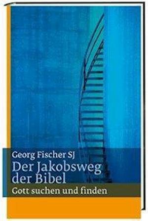 Cover for G. Fischer · Jakobsweg der Bibel (Book)