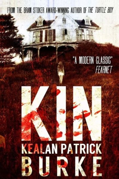Kin - Kealan Patrick Burke - 图书 - Createspace Independent Publishing Platf - 9781479110490 - 2012年8月17日