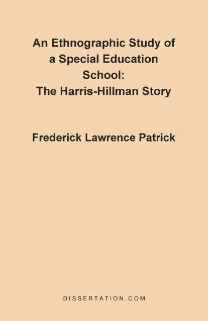 Cover for F. Lawrence Patrick · An Ethnographic Study of a Special Education School: the Harris-hillman Story (Paperback Book) (1997)