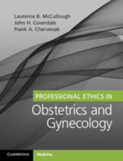 Cover for Laurence B. McCullough · Professional Ethics in Obstetrics and Gynecology (Paperback Book) (2019)