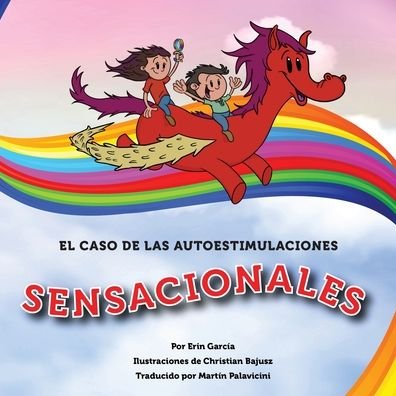 Cover for Erin Garcia · El Caso de las Autoestimulaciones Sensacionales (Paperback Book) (2021)