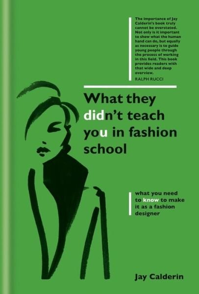 Cover for Jay Calderin · What They Didn't Teach You in Fashion School - What They Didn't Teach You In School (Hardcover Book) (2017)