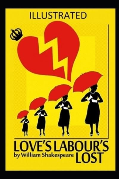 Cover for William Shakespeare · Love's Labour's Lost Illustrated (Paperback Book) (2020)