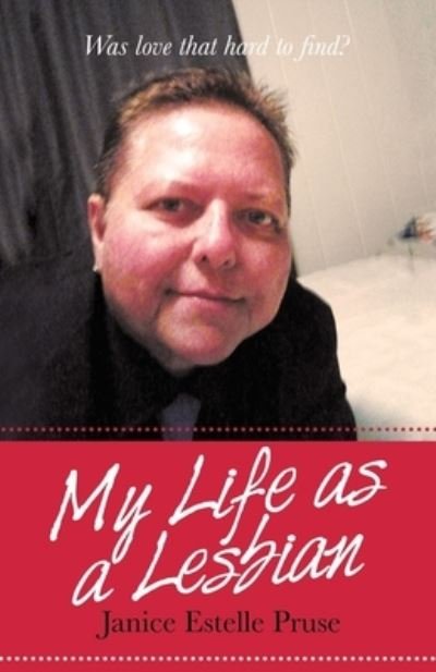 Cover for Janice Estelle Pruse · My Life As a Lesbian (Book) (2022)
