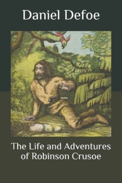 Cover for Daniel Defoe · The Life and Adventures of Robinson Crusoe (Paperback Book) (2020)