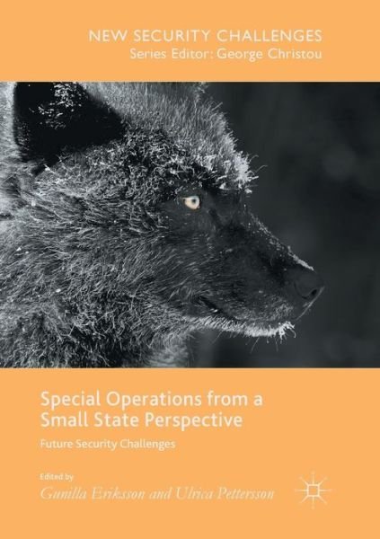 Special Operations from a Small State Perspective: Future Security Challenges - New Security Challenges -  - 图书 - Springer International Publishing AG - 9783319829494 - 2018年7月28日