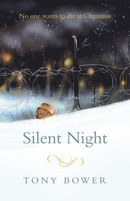 Cover for Tony Bower · Silent Night: No one wants to die at Christmas (Paperback Book) (2025)