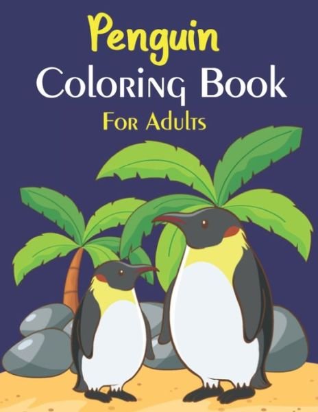 Cover for Trendy Press · Penguin Coloring Book For Adults (Paperback Book) (2020)